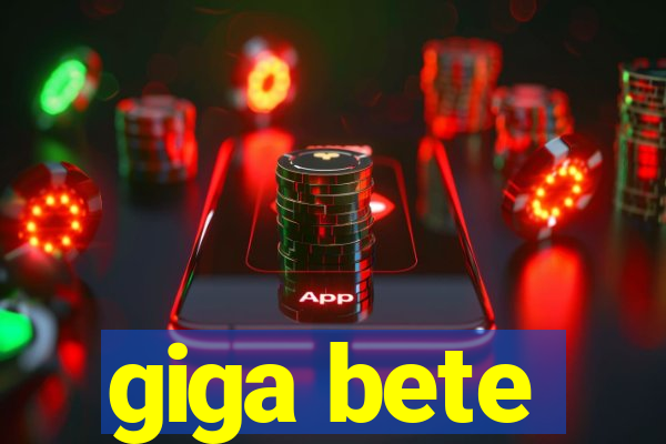 giga bete